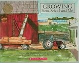 Paperback Growing: Farm, School, and Me! Book