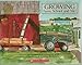 Growing: Farm, School, and Me! 0545048826 Book Cover