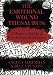 The Emotional Wound Thesaurus: A Writer's Guide to Psychological Trauma (Writers Helping Writers Series)