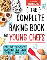 The Complete Baking Book for Young Chefs