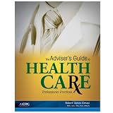 The Adviser's Guide to Healthcare: Professional Practice