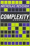Complexity : A Philosophical Overview, Rescher, Nicholas, 1560003774