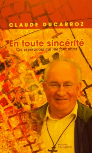 En toute sincérité: ces espérances qui me font vivre