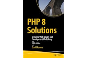 PHP 8 Solutions: Dynamic Web Design and Development Made Easy