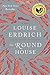 The Round House: National Book Award Winning Fiction