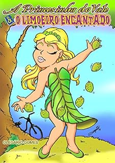 Livro A PRINCESINHA DO VALE E O LIMOEIRO ENCANTADO: A princesinha do Vale