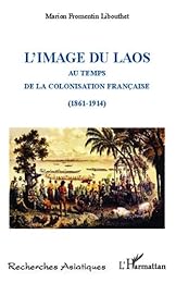 L' image du Laos au temps de la colonisation française