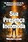 Livro Sua Presença Incomoda: Os Efeitos Invisíveis de Se Destacar Sem Avisar (A Ciência da Inveja Livro 9)