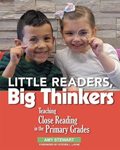 Little Readers, Big Thinkers: Teaching Close Reading in the Primary Grades
