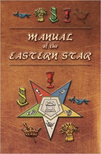 Manual of the Eastern Star: Containing the Symbols, Scriptural Illustrations, Lectures, etc. Adapted to the System of Speculative Masonry Manual of the Eastern Star: Containing the Symbols, Scriptural Illustrations, Lectures, etc. Adapted to the System of Speculative Masonry