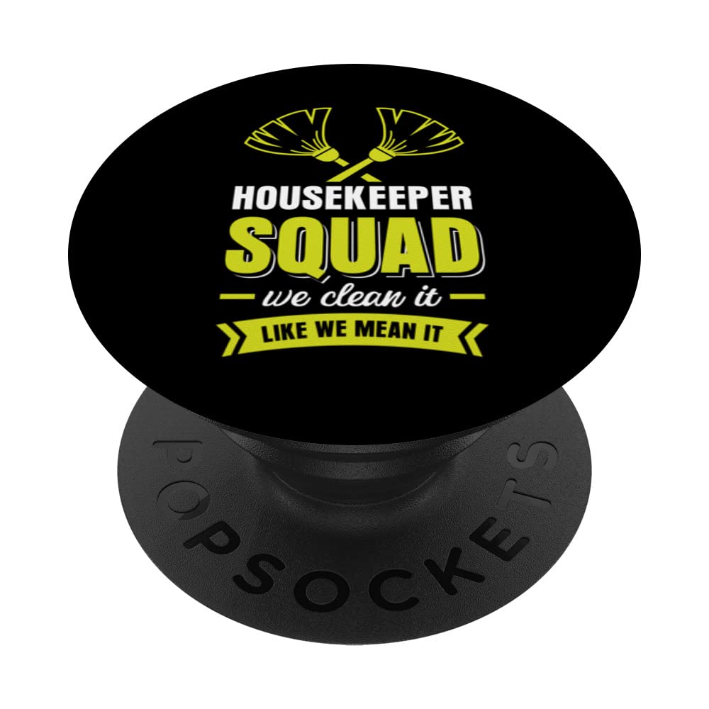 Funny Housekeeper Maid Housemaid Handmaiden Shirt PopSockets Swappable PopGrip