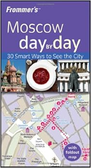 Frommer's Moscow Day by Day (Frommer's Day by Day - Pocket), by Hillary Gilbert