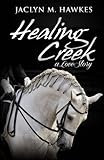 Healing Creek A Love Story