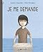 Je me demande by 