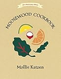 The Moosewood Cookbook: 40th Anniversary Edition by Mollie Katzen