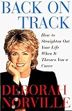 Back-on-Track-How-to-Straighten-Out-Your-Life-When-It-Throws-You-a-Curve-by-Norville-Deborah-1997-Hardcover