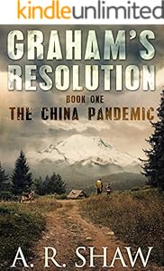 The China Pandemic: A Post Apocalyptic Medical Thriller (Graham's Resolution Book 1)