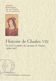 Histoire de Charles VIII et de la conquête du royaume de Naples