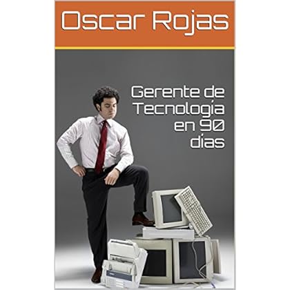 Gerente de Tecnología en 90 días Gerente de Tecnología en 90 días