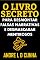 Livro O LIVRO SECRETO PARA DESMONTAR FALSAS NARRATIVAS E DESMASCARAR MENTIROSOS