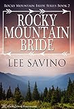 Rocky Mountain Bride (Rocky Mountain Bride Series Book 2)