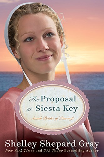 The Proposal at Siesta Key: Amish Brides of Pinecraft, Book Two (The Pinecraft Brides 2) by Shelley Shepard Gray