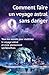 Comment faire un voyage astral sans danger: - Tous les secrets pour maîtriser le voyage astral et v by Richard Armand, Pouvoirs-Magiques-De-LEsprit