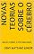 Livro NOVAS TEORIAS SOBRE O CÉREBRO: NOVAS TEORIAS E EPISTEMOLOGIAS
