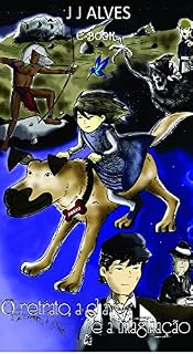 Livro O RETRATO, A CHAVE E A IMAGINAÇÃO (CRÔNICAS DE IAÇA)