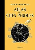 Image de Atlas des cités perdues (BEAUX LIVRES AR) (French Edition)