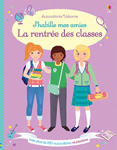 La rentrée des classes : Avec plus de 250 autocollants réutilisables by Fiona Watt, Renée Chaspoul, Nick Stellmacher