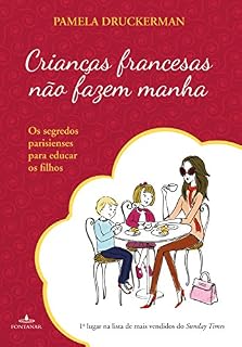 Livro Crianças francesas não fazem manha: Os segredos parisienses para educar os filhos