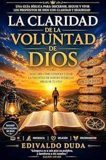Livro La Claridad de la Voluntad de Dios: Cómo Conocer, Discernir y Vivir los Propósitos de Dios para Tu Vida