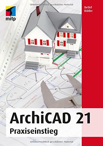 ArchiCAD 21: Praxiseinstieg