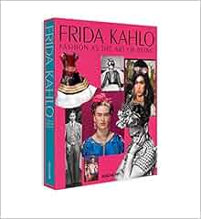 Frida Kahlo Fashion as the Art of Being Legends Epub-Ebook