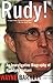 Rudy!: An Investigative Biography Of Rudy Giuliani