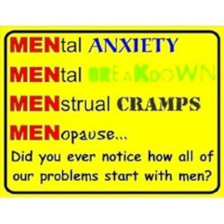 Did you ever aviso cómo todos de estos problemas START con hombres ...