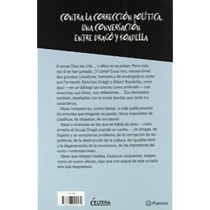 Dios los Cria y Ellos Hablan de Sexo, Drogas, Espana, Corrupcion