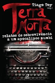 Livro Terra Morta: relatos de sobrevivência ao apocalipse zumbi