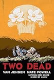 Two Dead by Van Jensen, Nate Powell