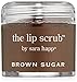 sara happ The Lip Scrub, Brown Sugar, 1 oz.