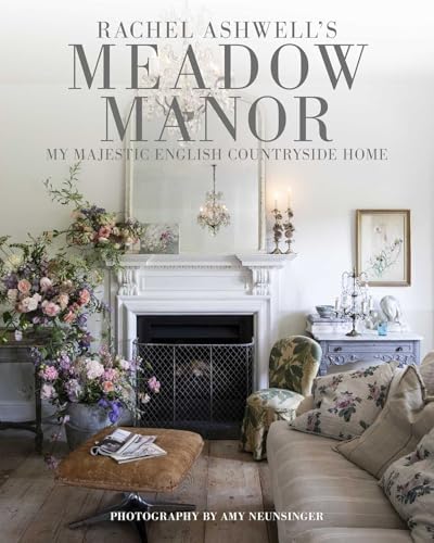 Rachel Ashwell Shabby Chic Interiors: My rooms, treasures and