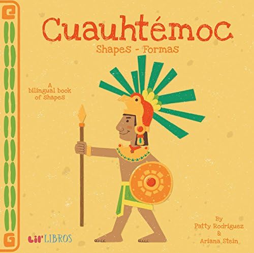 Cuauhtémoc: Shapes / Formas: A Bilingual Book of Shapes (Lil' Libros)
