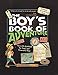 The Boy's Book of Adventure: The Little Guidebook for Smart and Resourceful Boys primary