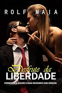 Livro DESFRUTE DA LIBERDADE (Selo Rolf Maia)
