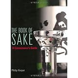 The Book of Sake: A Connoisseurs Guide