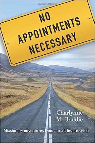 Amazon Com No Appointments Necessary Missionary Adventures From A Road Less Traveled Boddie Charlynne Books