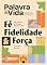 Livro Fé, Fidelidade & Força - Um estudo de Josué, Juízes e Rute: Revista Palavra & Vida