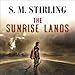 The Sunrise Lands: A Novel of the Change by