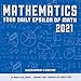 Mathematics 2021: Your Daily Epsilon of Math: 12 Month Calendar January Through December 2021 by